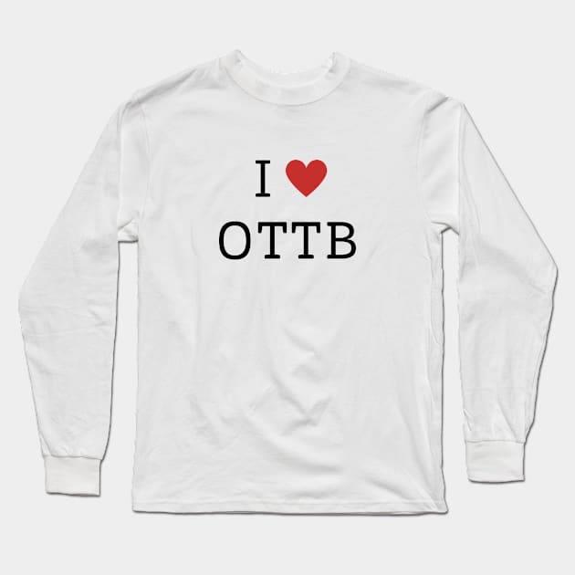 I Heart OTTB v2 Long Sleeve T-Shirt by wittyequestrian@gmail.com